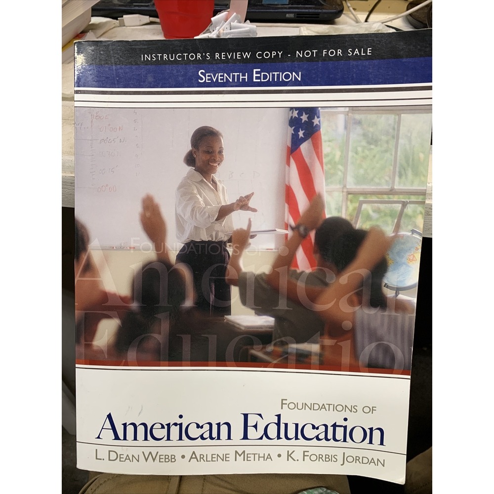 Foundations of American Education Paperback 7th Ed., Instructor's Edition